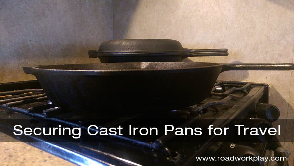 Securing our cast iron pans